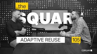 TheSquare Ep #105 · Adaptive Reuse