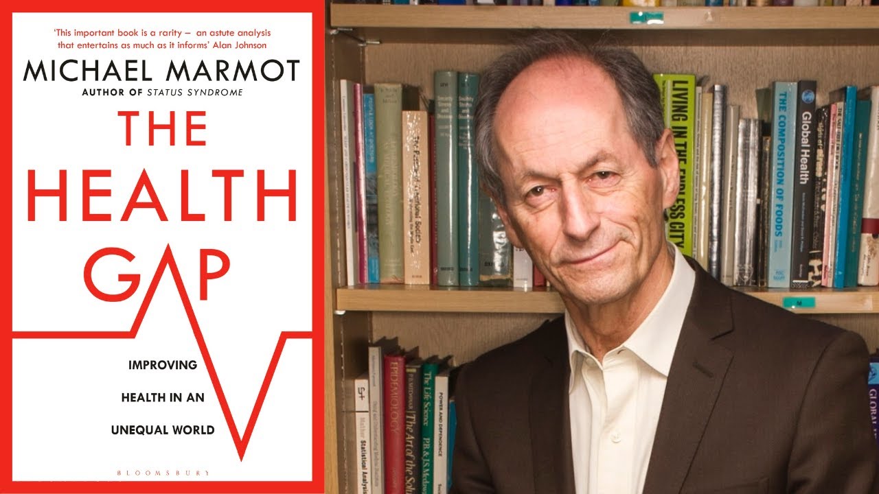 How We Live Next: Health - Sir Michael Marmot - YouTube