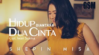 Dj Santuy - Hidup Diantara Dua Cinta - Shepin Misa I Official Music Video