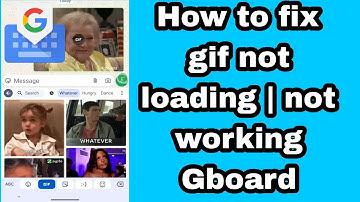 Hoe het probleem met het niet laden van gif in Gboard in 2025 op te lossen | Gboard gif werkt nie...