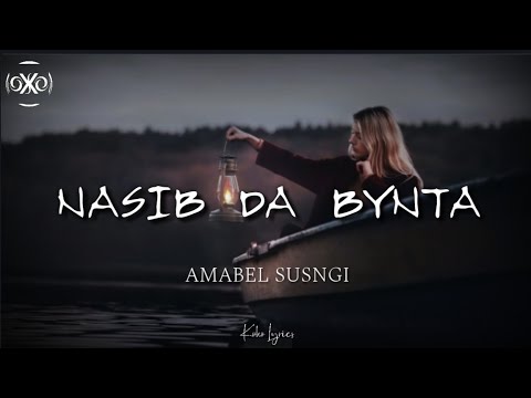 NASIB DA BYNTA   AMABEL SUSNGI Lyrics Pnar movie  Sad Song