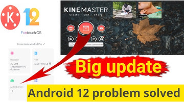 Big Udate🔥kinemaster Android 12 problem solved    |Android 12 13 finaly काम करने लगा