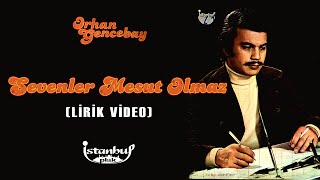 Orhan Gencebay - Sevenler Mesut Olmaz (Lirik Video) Resimi