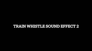 Train Whistle Sound effect 2   SD 480p