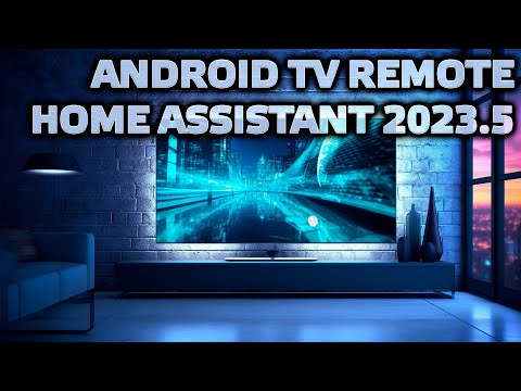 Home Assistant 2023.5 - Android TV Remote
