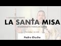 Padre Chucho - La Santa Misa (domingo 1 de noviembre)