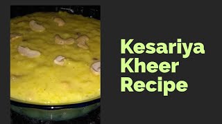 kesariya kheer recipe | kesar payasam | kesar ki kheer | केसरिया खीर रेसीपी keshariya kheer