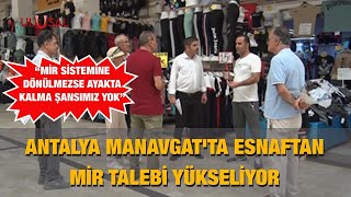 Antalya Manavgat Ta Esnaftan Mir Talebi Yükseliyor