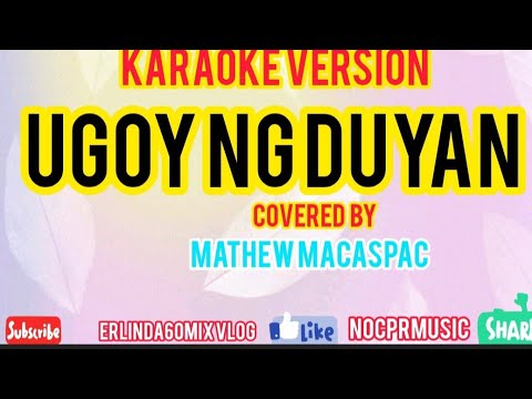 Ugoy Ng Duyan /Mathew Macaspac Version #coveredsong #karaokemaleversion#erlinda60mixvlog