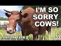 I'M SO SORRY COWS! | Lone Oak Farm | Farming Simulator 17 | #33