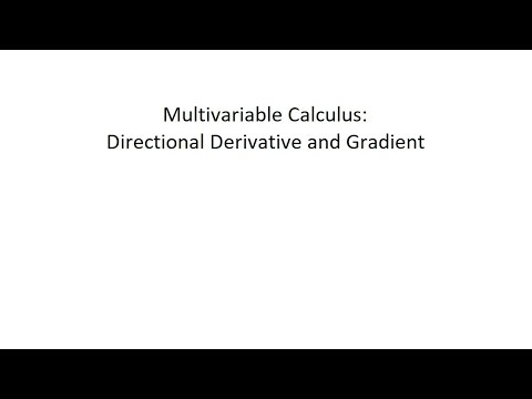 Multivariable Calculus: Directional Derivative and Gradient - YouTube