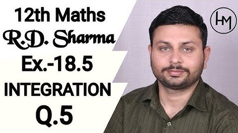 RD Sharma Integration l Ex.-18.5 Q.5 l Solutions of chapter 18 class12 maths By Himanshu Sir