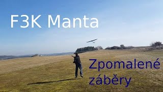 F3K Manta - slow motion / zpomalené záběry