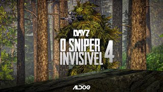 Dayz | O Sniper Invisível 4