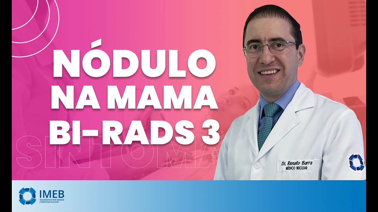 Nódulo na Mama Birads 3 O que significa? IMEB YouTube Nódulo na Mama Birads 3 O que significa? IMEB YouTube