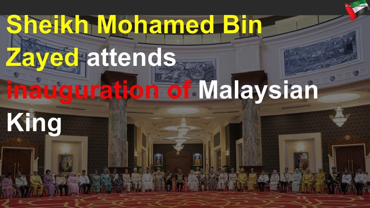 zayed champions cup Sheikh Mohamed Bin Zayed attends inauguration of Malaysian King
