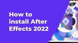 How to install Adobe After Effects CC 2022 (Windows 10)