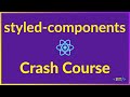 Styled Components Crash Course | Styling in React