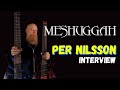 Per Nilsson Talks about How He Joined Meshuggah | Zachary Adkins