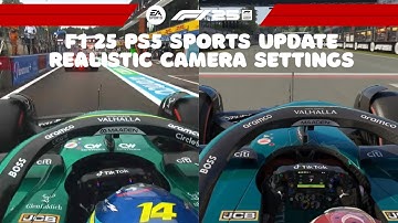 F1 25 PS5 Sports Update Realistic Camera Settings