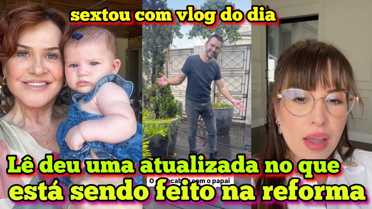 Família santina, Lê deu uma atualizada no que está sendo feito na reforma da casa, vlog do dia.