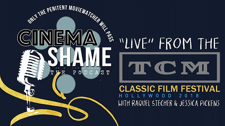 Episode 11: Live from TCMFF 2018 / Raquel Stecher ...