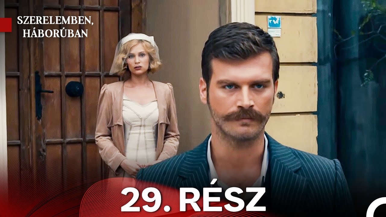 Szerelemben Haboruban 29. Rész (Magyar Szinkron)