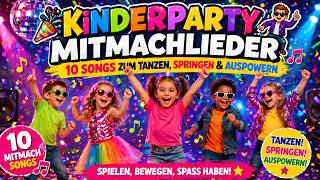 🎉 Kinderparty Mitmachlieder 🕺 | 10 Songs zum Tanzen, Springen & Auspowern 🎶🔥