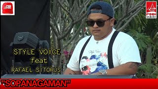 STYLE VOICE feat RAFAEL SITORUS || SOPANAGAMAN (live)