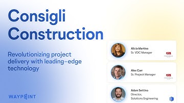 Waypoint 2024—Consigli Construction: revolutionizing project delivery with leading-edge technology