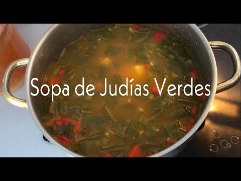 Video: Cómo Hacer Sopa De Judías Verdes