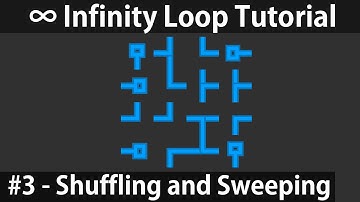 Unity ∞ Infinity Loop Clone Tutorial - E3: Shuffling and Sweeping Puzzle