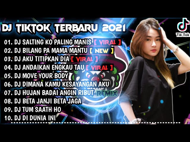 DJ SALTING KO YANG PALING MANIS X BILANG PA MAMA MANTU | REMIX VIRAL TIKTOK FULL ALBUM | 2021 class=