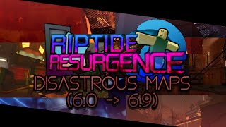 Every DISASTROUS Map in Riptide Resurgence [Alpha 1.0.6]