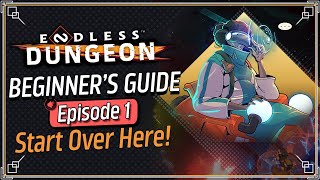 Ultimate Beginners Guide Series - Endless Dungeon Gameplay & Progression screenshot 1