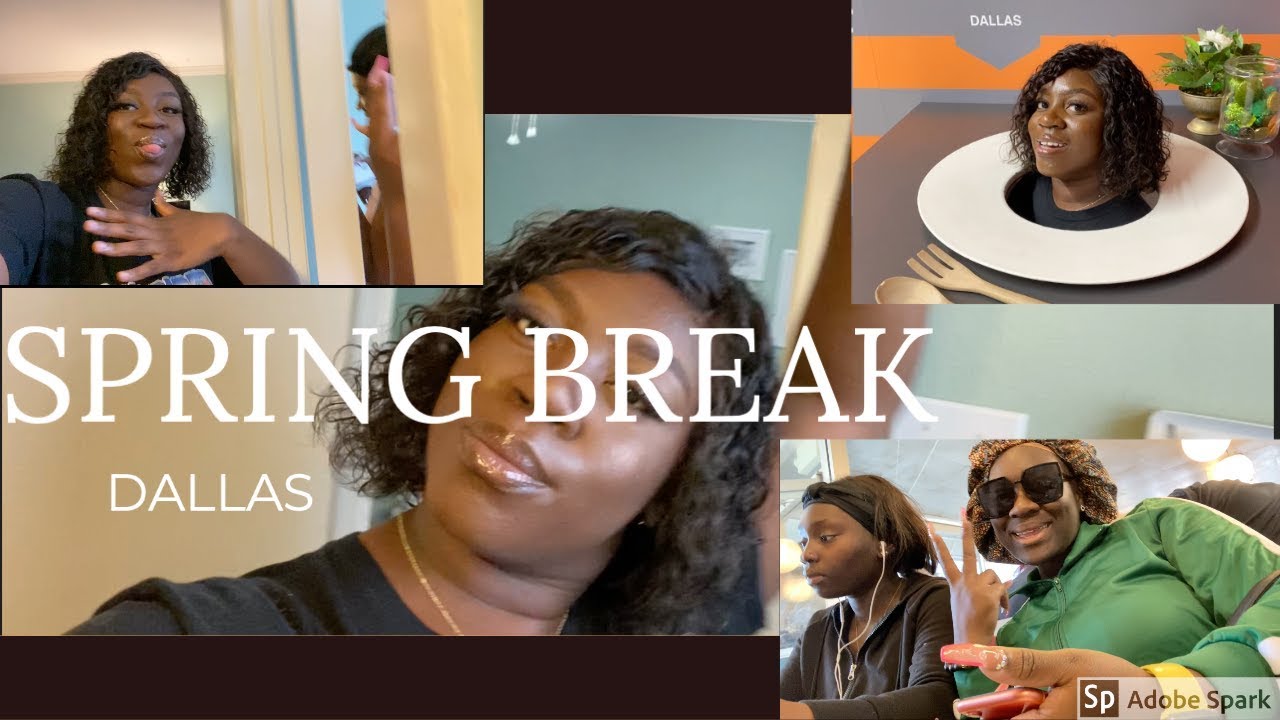 SPRING BREAK VLOG PART 1 DALLAS EDITION YouTube