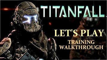 TITANFALL Gameplay Walkthrough Part 1: Begin The Training