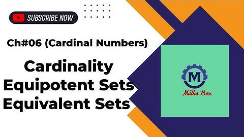 Cardinal numbers|Cardinality|Set Theory|Maths Box|
