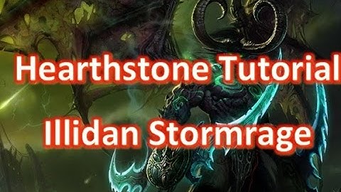 [Hearthstone] Tutorial - Illidan Stormrage