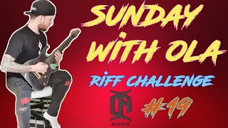 SUNDAY WITH OLA #19 | RIFF CHALLENGE