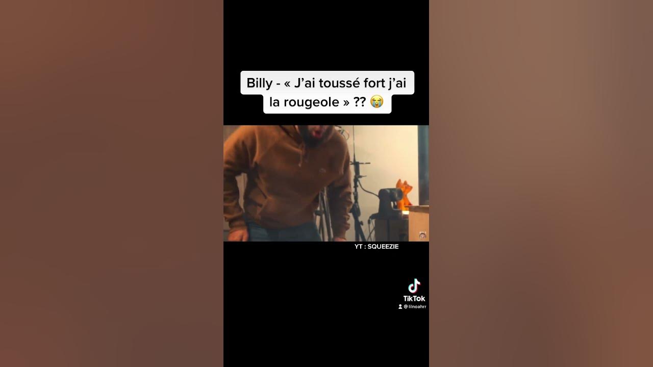 Billy - « J’ai toussé fort j’ai la rougeole » ?? - YouTube