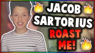 JACOB SARTORIUS FANS ROAST ME!