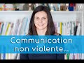 Comment sexprimer par la communication non violente 