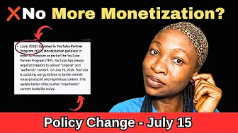 End of YouTube Monetization? New Policy in Effect July 15th!