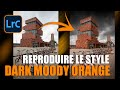 Reproduire le style dark moody orange avec lightroom 2023