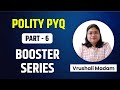 Polity PYQ Booster Series Part 6 | Important Questions with Solutions By - Vrushali Madam