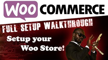 WooCommerce Full Setup Walkthrough!