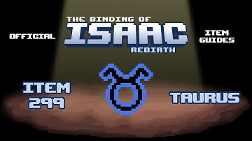 Official TBOI Item Guides No. 299: Taurus