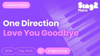 Love You Goodbye (Piano karaoke demo) One Direction chords