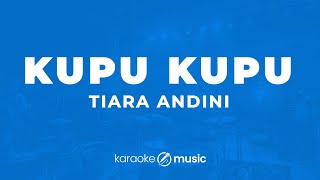 Kupu-Kupu - Tiara Andini (KARAOKE VERSION)